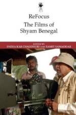 Refocus: the Films of Shyam Benegal af CHAUDHURI SNEHA KAR