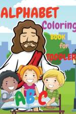 ALPHABET COLORING BOOK FOR TODDLERS af Raquuca J. Rotaru