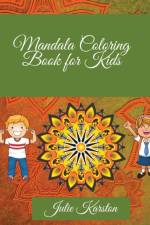 Mandala Coloring Book for Kids af Julie Karston