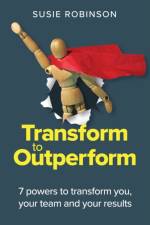 Transform to Outperform af Susie Robinson
