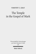 The Temple in the Gospel of Mark af Timothy C. Gray