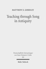 Teaching through Song in Antiquity af Matthew E. Gordley