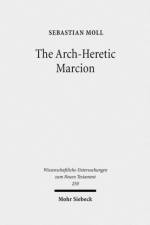 The Arch-Heretic Marcion af Sebastian Moll