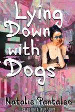 Lying Down with Dogs af Natalie Pantaleo