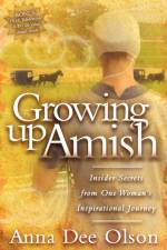 Growing Up Amish af Anna Dee Olson