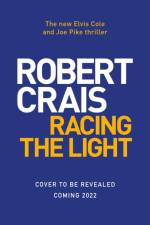 Racing the Light af Robert Crais