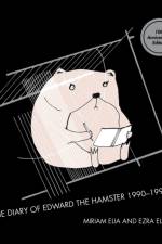 The Diary of Edward the Hamster af Miriam Elia