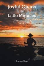 Joyful Chaos and Little Miracles af Rachel Real