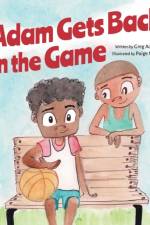 Adam Gets Back in the Game af Greg Adams
