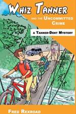Whiz Tanner and the Uncommitted Crime