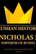 Nicholas I, Emperor of Russia af James Gardner