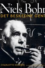 Niels Bohr - Det beskedne geni