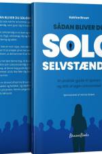 SÅDAN BLIVER DU SOLOSELVSTÆNDING af Katrine Bruun