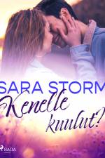 Kenelle kuulut? af Sara Storm