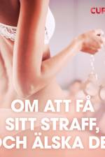 Om att få sitt straff, och älska det - erotiska noveller af Cupido