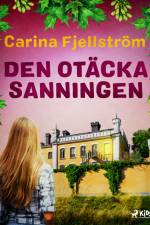 Den otäcka sanningen af Carina Fjellström