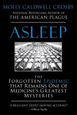 Asleep: The Forgotten Epidemic that Remains One of Medicine's Greatest Mysteries af Molly Caldwell Crosby