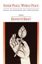 Inner Peace, World Peace af Kenneth Kraft