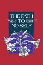 The Path to No-Self af Bernadette Roberts