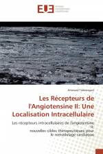 Les Récepteurs de l'Angiotensine II: Une Localisation Intracellulaire af Artavazd Tadevosyan