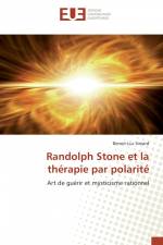 Randolph Stone et la thérapie par polarité af Benoit-Luc Simard