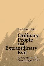 Ordinary People and Extraordinary Evil af Fred Emil Katz