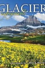 Glacier Unforgettable af Chuck Haney