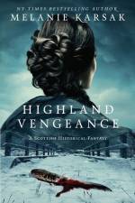 Highland Vengeance af Melanie Karsak