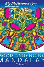 My Masterpiece Adult Coloring Books - Mood Enhancing Mandalas Volume 2 af My Masterpiece Adult Coloring Books