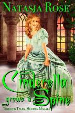 Cinderella Grows A Spine af Natasja Rose
