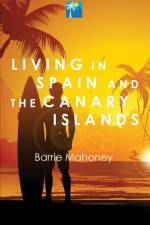 Living in Spain and the Canary Islands af Barrie Mahoney