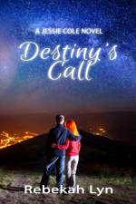 Destiny's Call af Rebekah Lyn