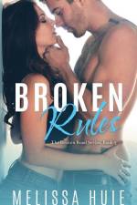 Broken Rules af Melissa Huie