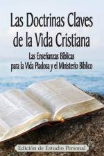 Las Doctrinas Claves de la Vida Cristiana (Edición de Estudio Personal): Las Enseñanzas Bíblicas para la Vida Piadosa y el Ministerio Bíblico af Jeremy J. Markle