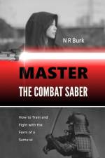 Master the Combat Saber af N R Burk