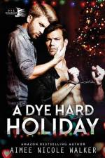A Dye Hard Holiday (Curl Up and Dye Mysteries, #5) af Aimee Nicole Walker