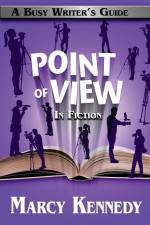 Point of View in Fiction af Marcy Kennedy