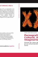 Pornografía: Industria Cultural, Uso e Imaginarios af Carlos Daniel Bustos Jaime