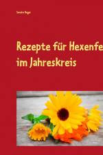Rezepte für Hexenfeste im Jahreskreis af Sandra Hager