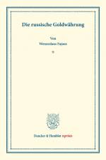 Die russische Goldwährung. af Wenzeslaus Fajans