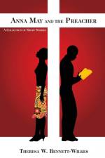 Anna May and the Preacher af Theresa W. Bennett-Wilkes