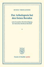 Der Arbeitspreis bei den freien Berufen af Rudolf Friedlaender