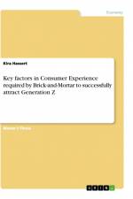 Key factors in Consumer Experience required by Brick-and-Mortar to successfully attract Generation Z af Kira Hassert