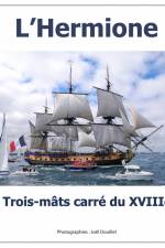 L'Hermione, trois-mâts carré du XVIIIe siècle. af Joel Douillet