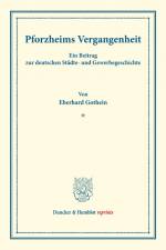 Pforzheims Vergangenheit. af Eberhard Gothein