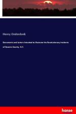 Documents and Letters Intended to Illustrate the Revolutionary Incidents of Queens County, N.Y. af Henry Onderdonk