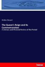The Queen's Reign and Its Commemoration af Walter Besant