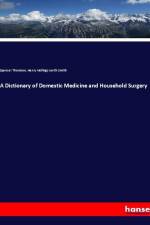 A Dictionary of Domestic Medicine and Household Surgery af Spencer Thomson