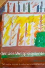 Bilder des Weltpräsidenten 2 af Bernd Schubert