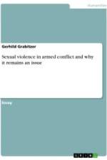 Sexual violence in armed conflict and why it remains an issue af Gerhild Grabitzer